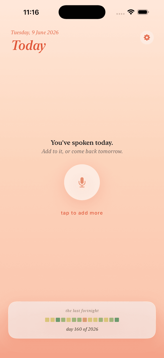 DaySlice Today screen - 'You've spoken today', a mic to add more, and a quiet last-fortnight strip